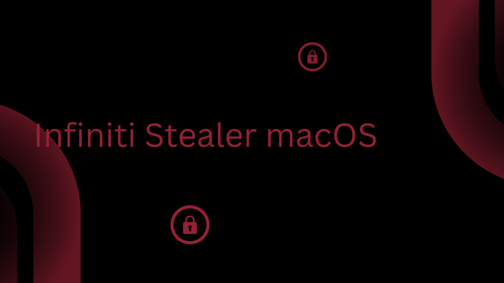 Infiniti Stealer macOS Malware Uses ClickFix Social Engineering and Python Nuitka to Steal Sensitive Data